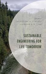 Sustainable Engineering for Life Tomorrow