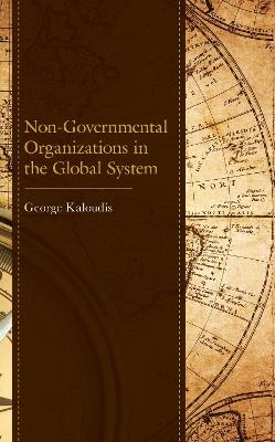 Non-Governmental Organizations in the Global System - George Kaloudis - cover