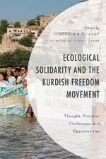 Ecological Solidarity and the Kurdish Freedom Movement: Thought, Practice, Challenges, and Opportunities