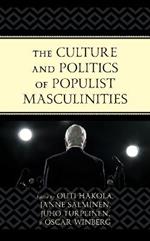 The Culture and Politics of Populist Masculinities