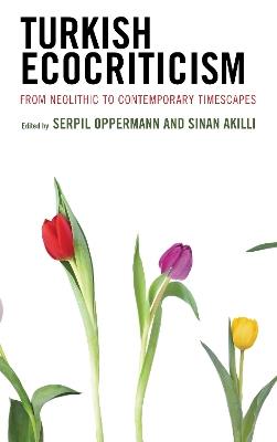 Turkish Ecocriticism: From Neolithic to Contemporary Timescapes - cover
