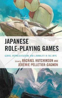 Japanese Role-Playing Games: Genre, Representation, and Liminality in the Jrpg - cover