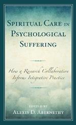 Spiritual Care in Psychological Suffering: How a Research Collaboration Informs Integrative Practice