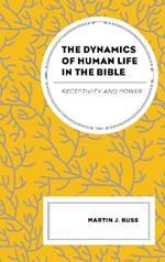 The Dynamics of Human Life in the Bible: Receptivity and Power