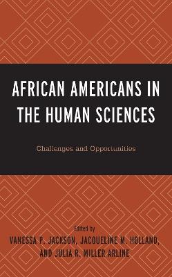 African Americans in the Human Sciences: Challenges and Opportunities - cover