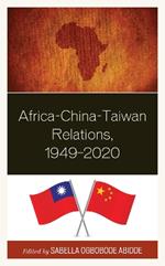 Africa-China-Taiwan Relations, 1949–2020