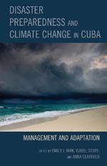 Disaster Preparedness and Climate Change in Cuba: Management and Adaptation