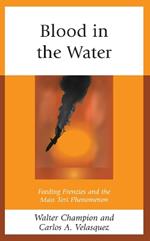 Blood in the Water: Feeding Frenzies and the Mass Tort Phenomenon