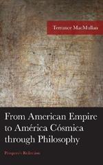 From American Empire to América Cósmica through Philosophy: Prospero's Reflection