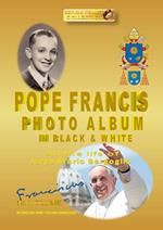Pope Francis photo album in black & white. Ediz. italiana e inglese. Vol. 1