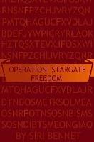 Operation: Stargate Freedom - Siri Bennet - cover