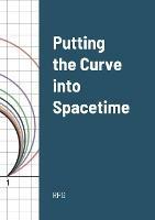 Curve into Spacetime