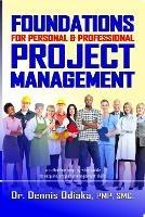 FOUNDATIONS For Personal & Professional Project Management - Pmp Smc Odiaka - cover