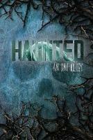 Haunted: An Anthology - Tc Phillips,Ashley Read,Louise Zedda-Sampson - cover