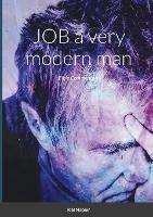 JOB a very modern man: Bible Commentary
