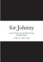 for Johnny: An Anthology of Verse written for Johnny's first 10 birthdays..... - Jack Taylor,Lisa Stansfield-Taylor - cover