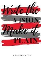 Write the Vision and Make It Plain