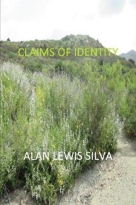 Claims of Identity - Alan Lewis Silva - cover