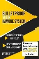 Bulletproof Your Immune System: Overcome Disease, Virus & Depression - Leo Costa - cover