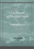 The Breath of Merciful Spirit: Poems and Verses - Traumear - cover