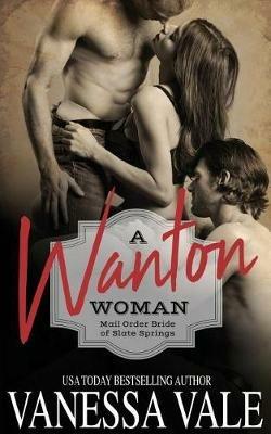 A Wanton Woman - Vanessa Vale - cover