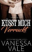 Kusst Mich Verruckt - Vanessa Vale - cover