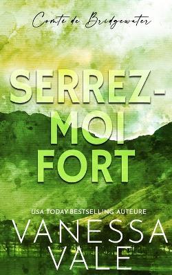 Serrez-moi fort - Vanessa Vale - cover