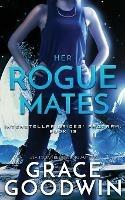 Her Rogue Mates - Grace Goodwin - cover