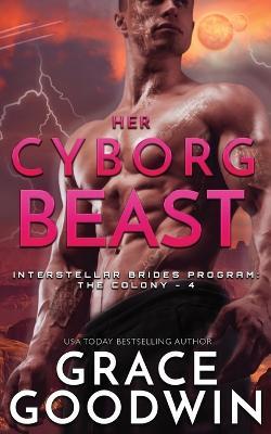 Her Cyborg Beast - Grace Goodwin - cover