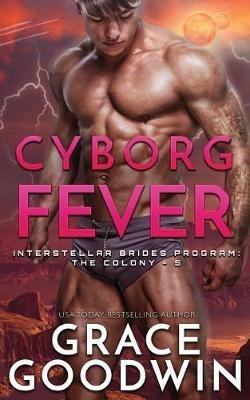 Cyborg Fever - Grace Goodwin - cover