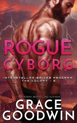 Rogue Cyborg - Grace Goodwin - cover