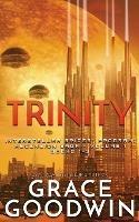 Trinity: Ascension Saga: Books 1, 2 & 3: Volume 1 - Grace Goodwin - cover