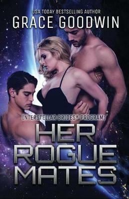 Her Rogue Mates: Large Print - Grace Goodwin - cover