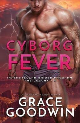 Cyborg Fever: Large Print - Grace Goodwin - cover