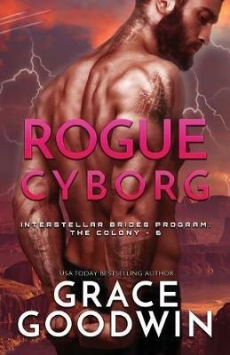 Rogue Cyborg: Large Print - Grace Goodwin - cover