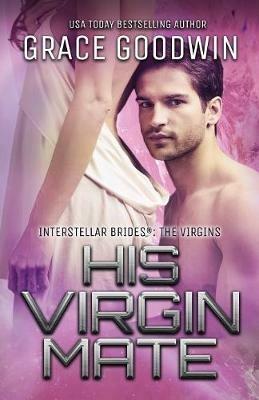 His Virgin Mate: Large Print - Grace Goodwin - cover