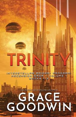 Trinity (Large Print): Ascension Saga: Books 1, 2 & 3: Volume 1 - Grace Goodwin - cover