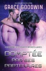 Domptee par Ses Partenaires: (Grands caracteres)