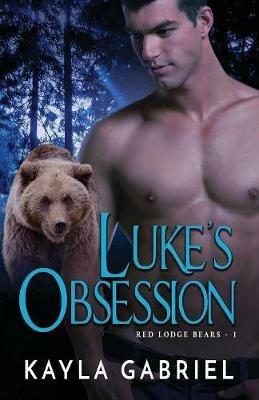 Luke's Obsession: (Large Print) - Kayla Gabriel - cover