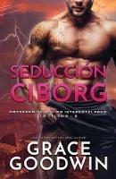 Seduccion Ciborg: (Letra grande)