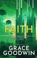 Faith: (Grands caracteres) La Saga de l'Ascension Coffret: Tomes 4 - 6 - Grace Goodwin - cover