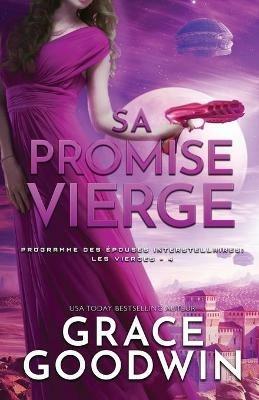 Sa Promise Vierge: Grands caracteres - Grace Goodwin - cover