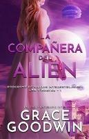 La companera del alien: (Letra grande) - Grace Goodwin - cover