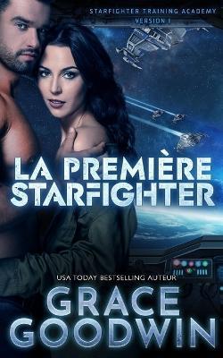 La Premiere Starfighter - Grace Goodwin - cover