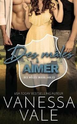 Des males a aimer - Vanessa Vale - cover