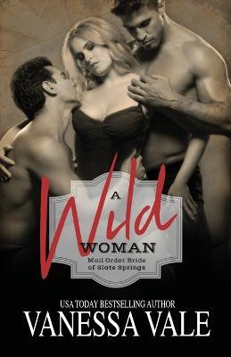 A Wild Woman: Large Print - Vanessa Vale - cover