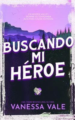 Buscando mi heroe - Vanessa Vale - cover