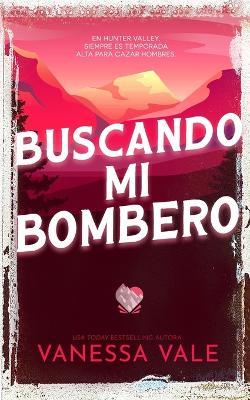 Buscando mi bombero - Vanessa Vale - cover