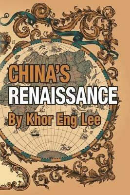 China's Renaissance - Khor Eng Lee - cover