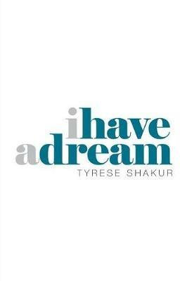 I Have a Dream - Tyrese Shakur - cover